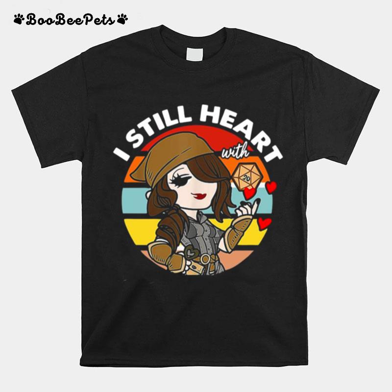 I Still Heart With Girl Love Dnd Vintage T-Shirt