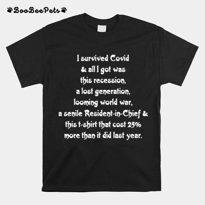 I Survived Covid And All I Got Was This Recession A Lost Generation T-Shirt