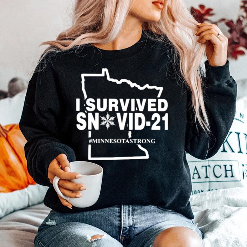I Survived Snovid 21 Minnesotastrong Sweater