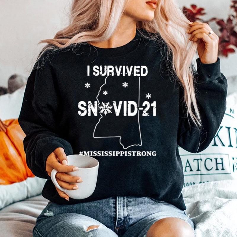 I Survived Snovid 21 Mississippi Strong Covid 19 Sweater