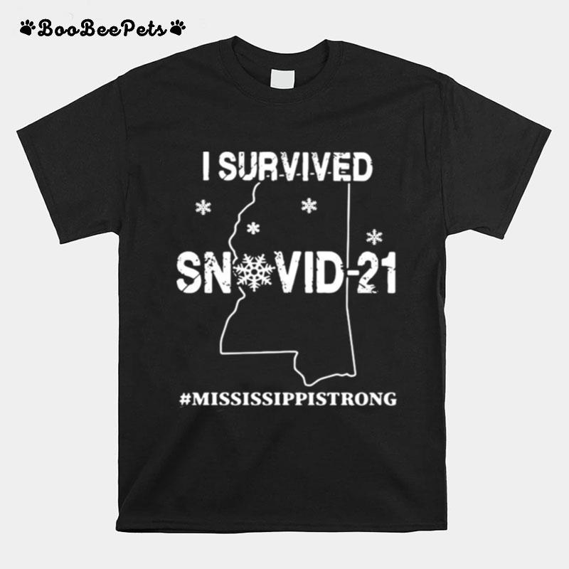 I Survived Snovid 21 Mississippi Strong Covid 19 T-Shirt
