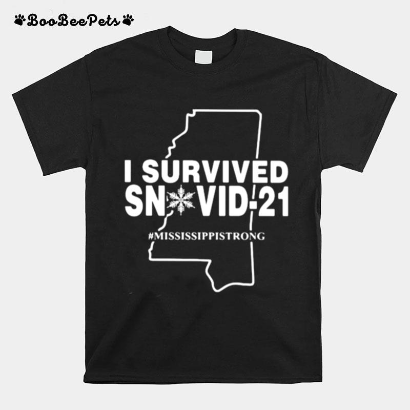 I Survived Snovid 21 Mississippstrong T-Shirt