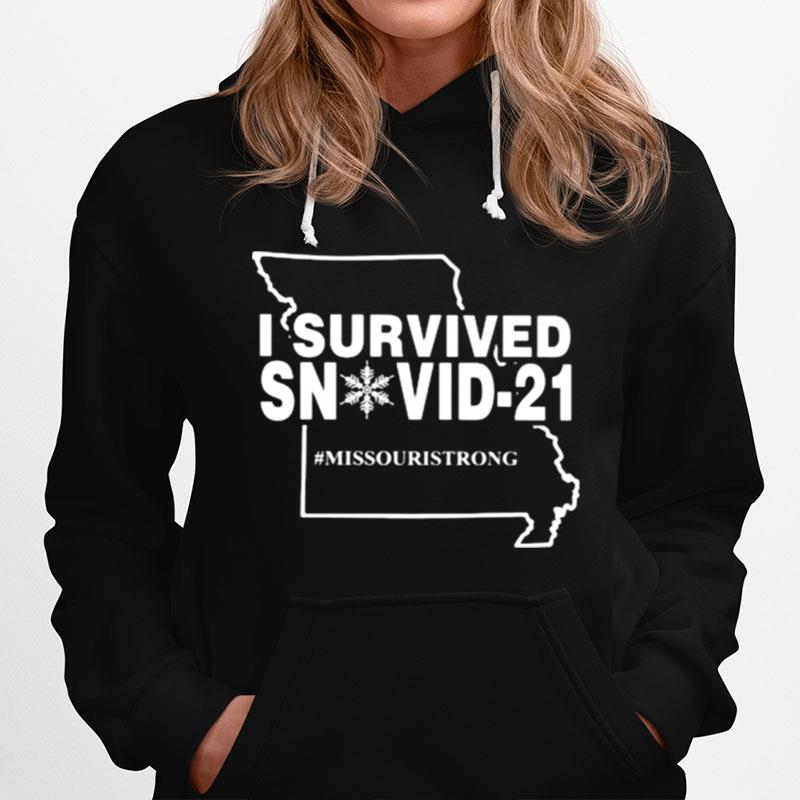 I Survived Snovid 21 Missouristrong Hoodie