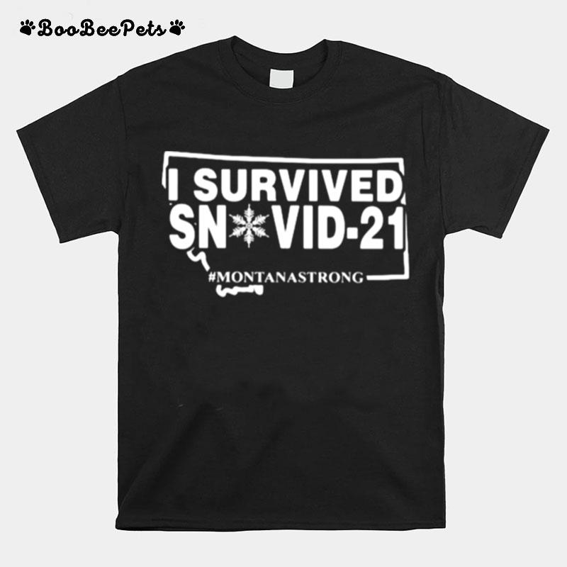 I Survived Snovid 21 Montanastrong T-Shirt