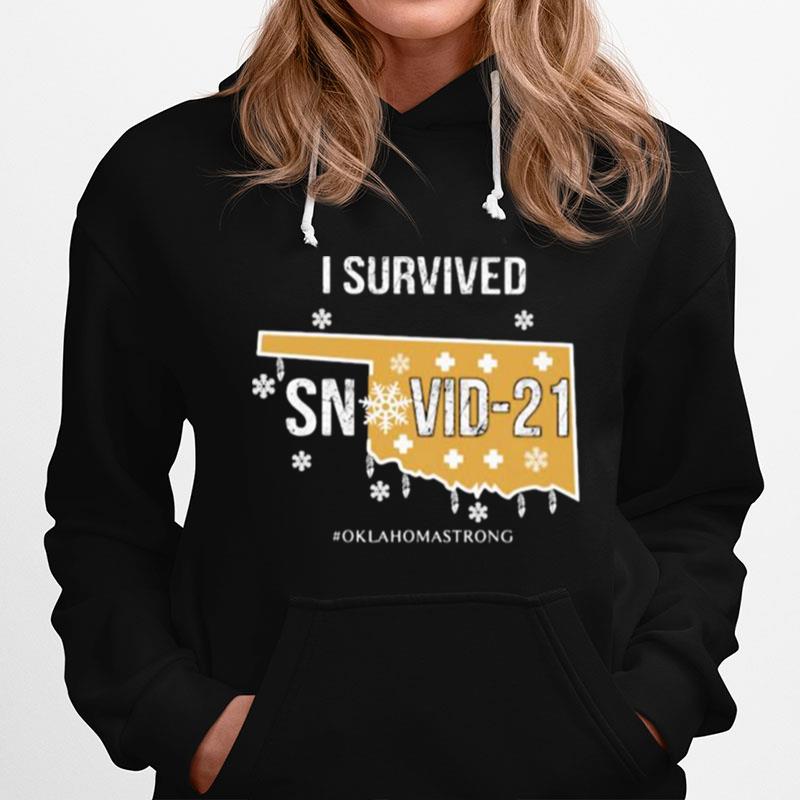 I Survived Snovid 21 Oklahomastrong Hoodie