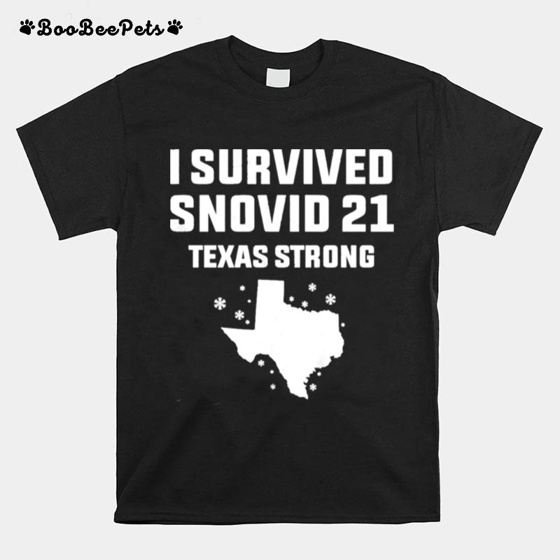 I Survived Snovid 21 Texas Strong T-Shirt