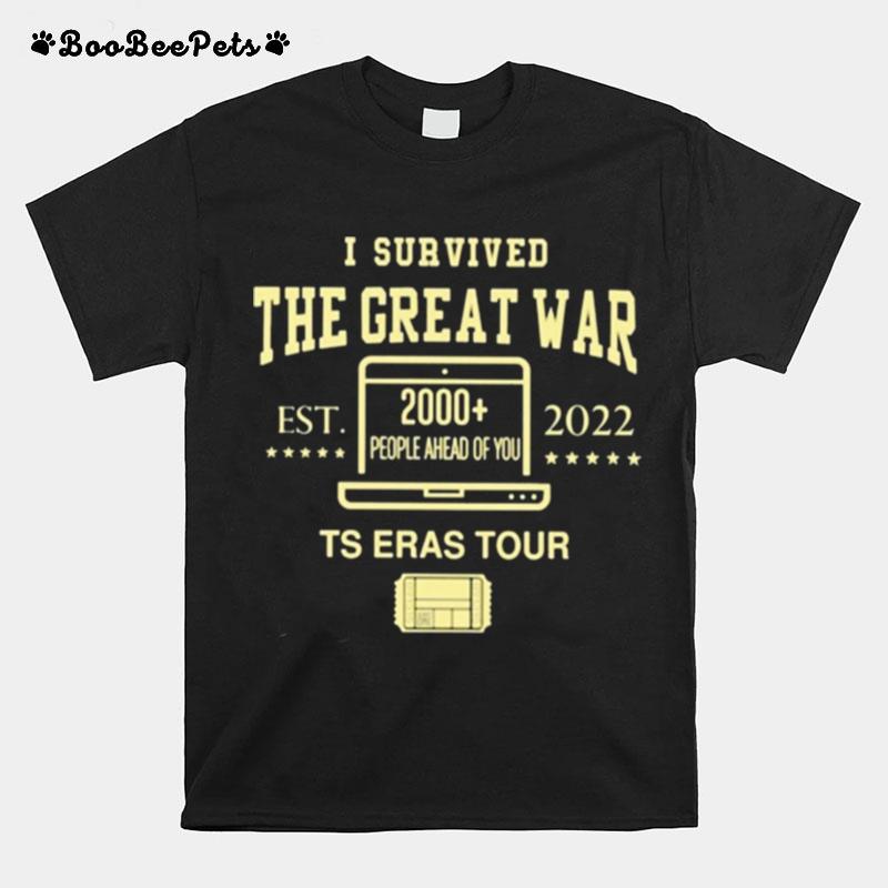 I Survived The Great War 2000 People Ahead Of You Ts Eras Tour T-Shirt