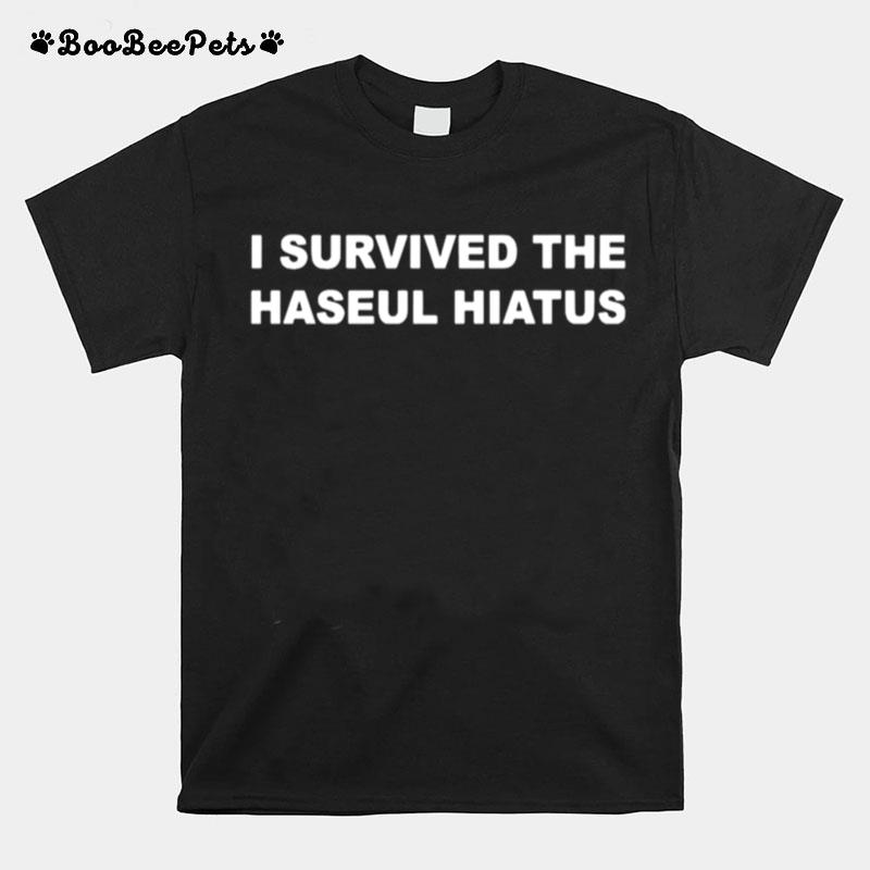 I Survived The Haseul Hiatus T-Shirt