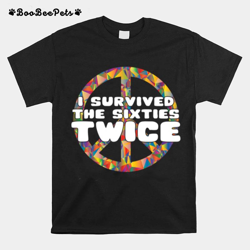 I Survived The Sixties Twice Birthday T-Shirt