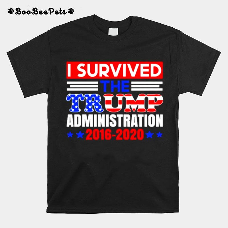 I Survived The Trump Administration T-Shirt