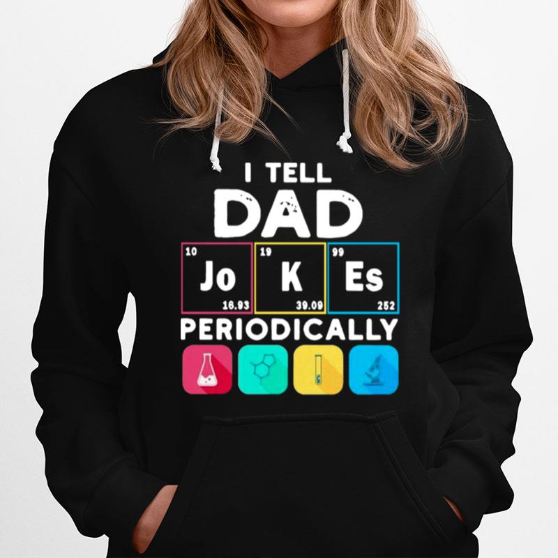 I Tell Dad Periodically Hoodie