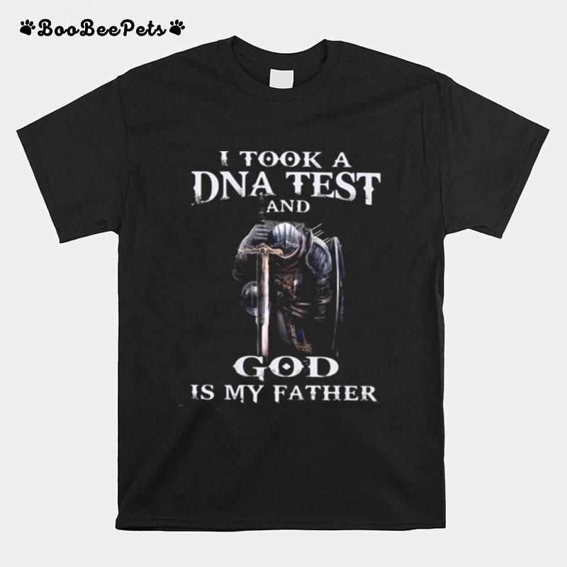 I Took A Dna Test And God Is My Father Knight Templar T-Shirt