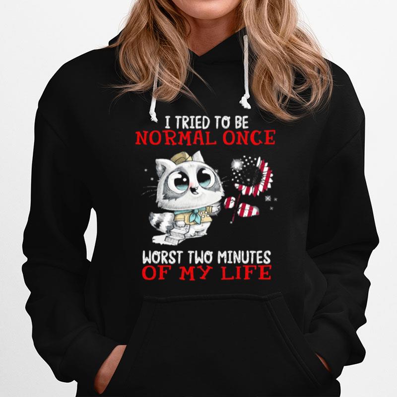 I Tried To Be Normal Once Worst Two Minutes Of My Life Cat American Flag Sunflower Hoodie