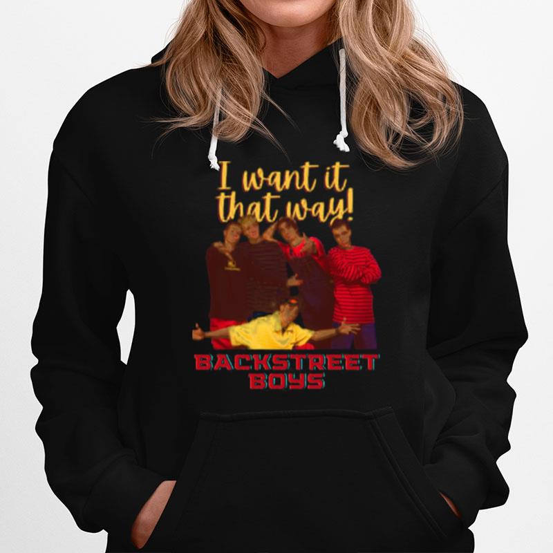 I Want It That Way Bsb Young Backstreet Boys Hoodie
