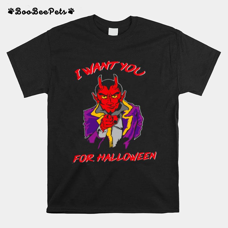 I Want You For Halloween T-Shirt