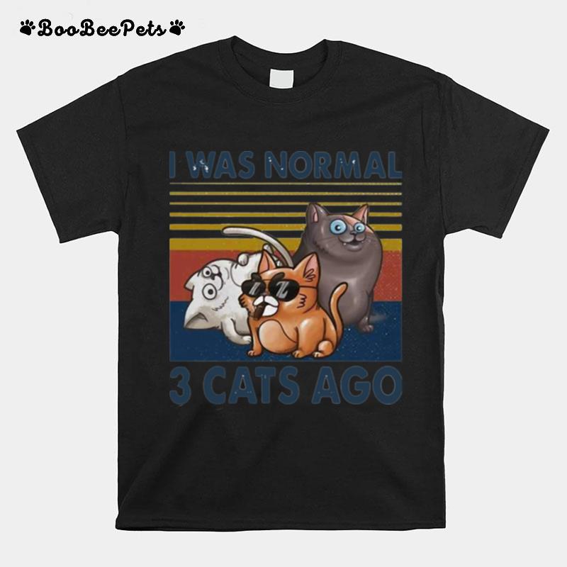 I Was Normal 3 Cats Ago Vintage T-Shirt