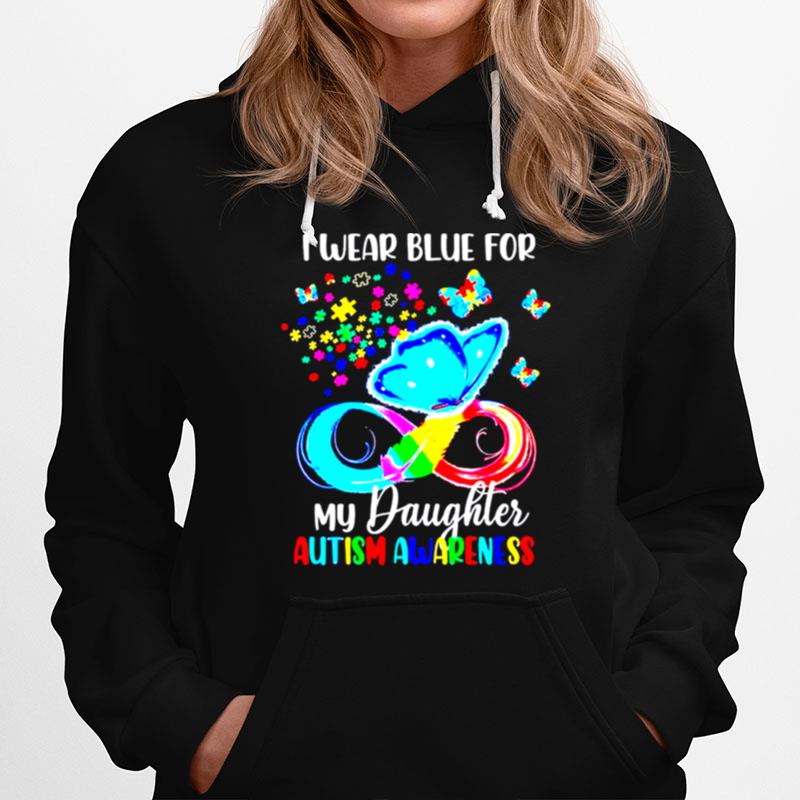 I Wear Blue For My Daughter Autism Awareness Hoodie