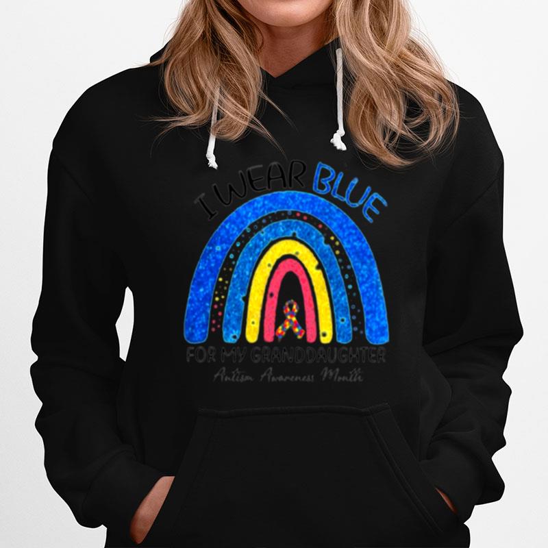 I Wear Blue For My Granddaughter Cancer Autism Awareness Month Rainbow Hoodie