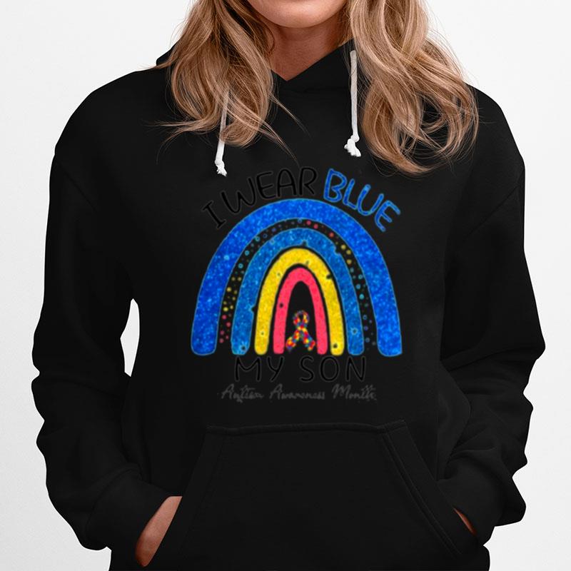 I Wear Blue For My Son Cancer Autism Awareness Month Rainbow Hoodie