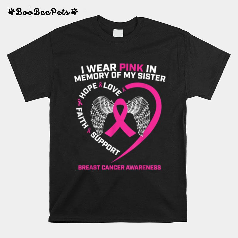 I Wear Pink In Memory Of My Sister Breast Cancer Awareness T-Shirt