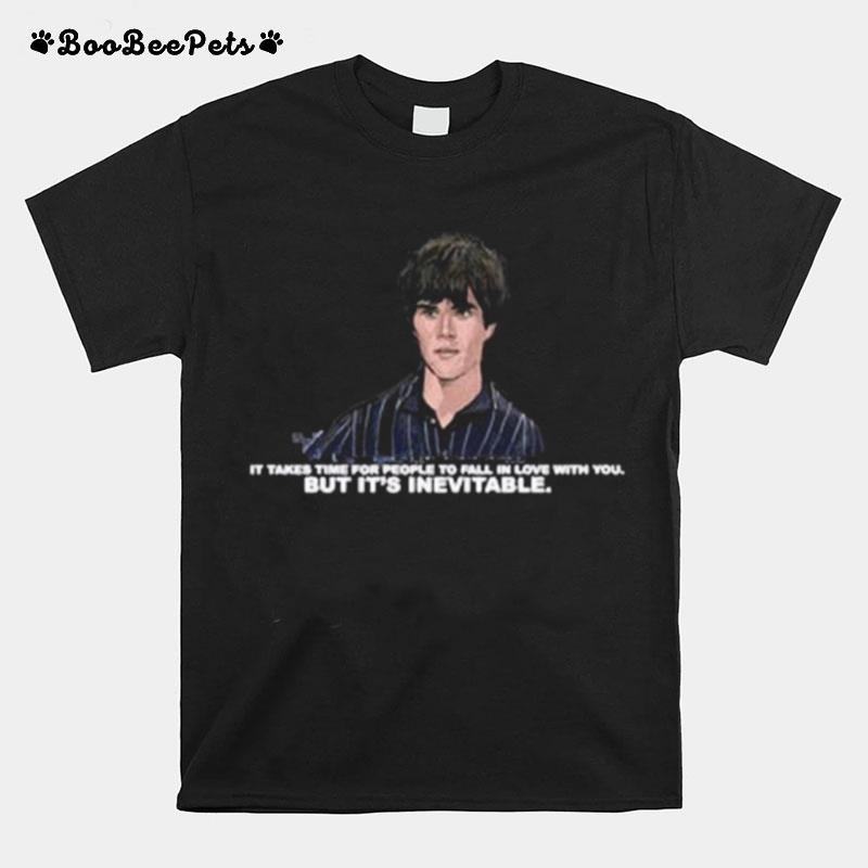 Ian Brown It Takes Time For People To Fall In Love With You But Its Inevitable T-Shirt