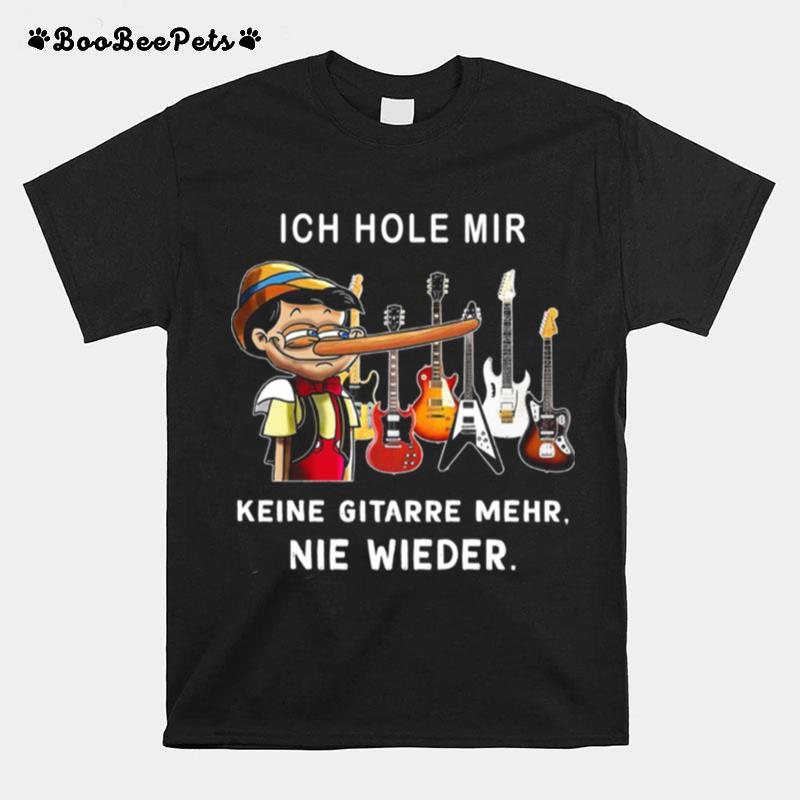 Ich Hole Mir Keine Gitarre Near Nie Wieder T-Shirt