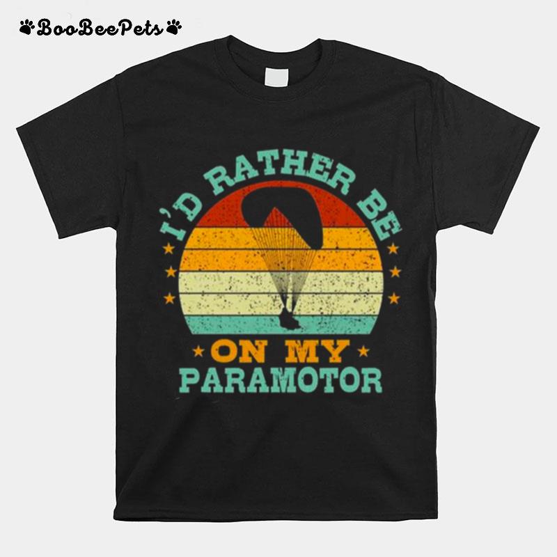 Id Rather Be On My Paramotor Vintage T-Shirt