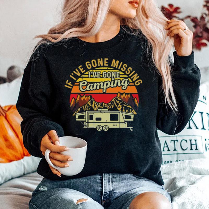 If Ive Gone Missing Ive Gone Camping Vintage Retro Sweater