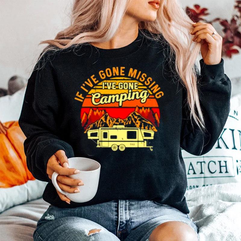 If Ive Gone Missing Ive Gone Camping Vintage Sweater