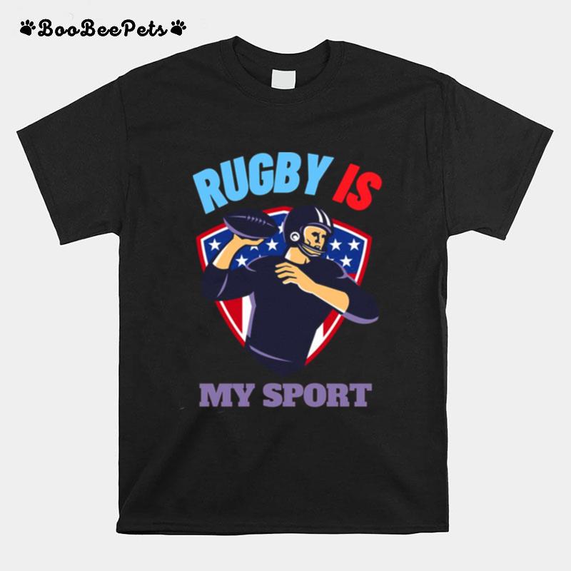 If Rugby Was Easy Rugby Is My Sport T-Shirt