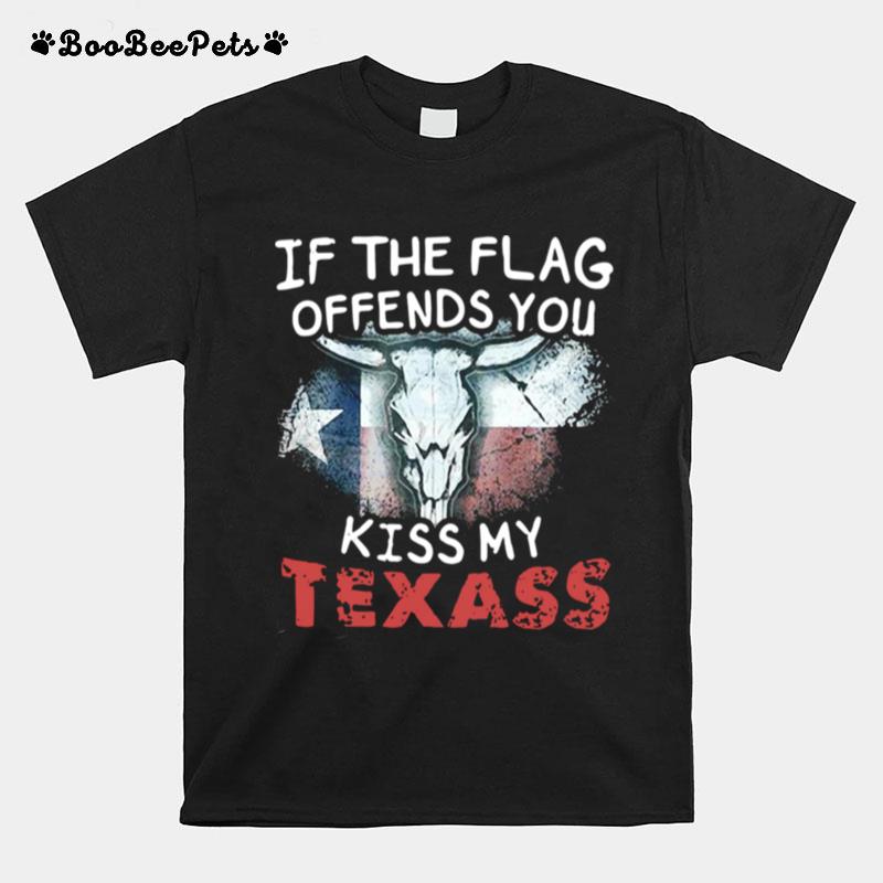 If The Flag Offends You Kiss My Texas American Flag T-Shirt