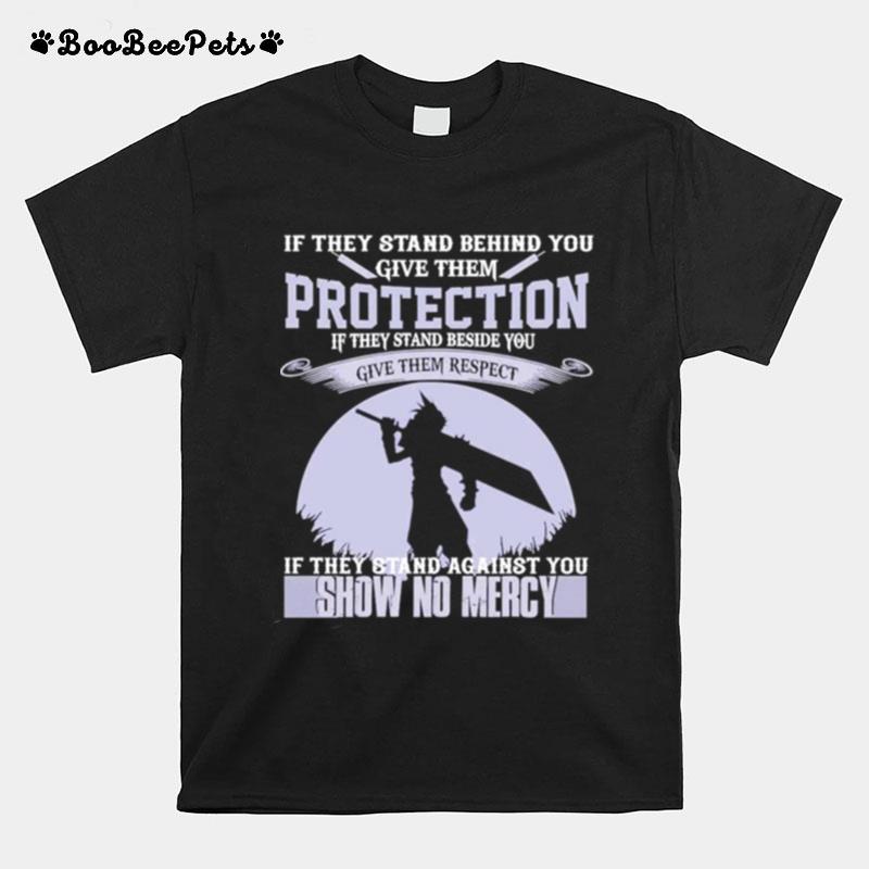 If They Stand Behind You Give Them Protection Show No Mercy T-Shirt