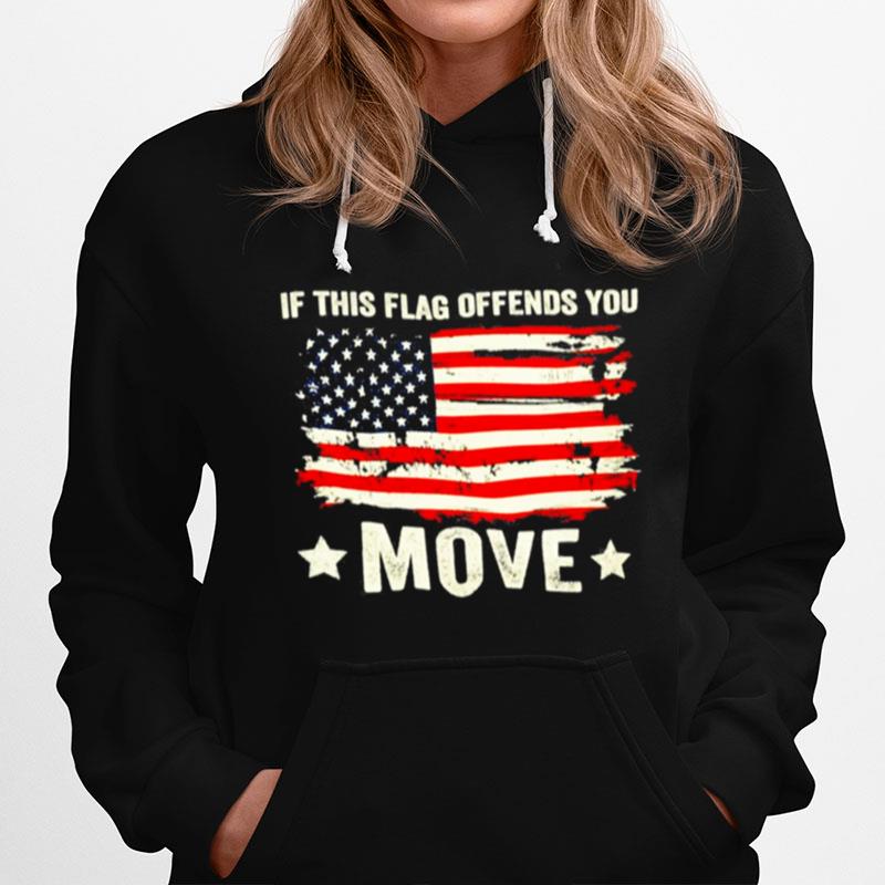If This Flag Offend You Move Hoodie