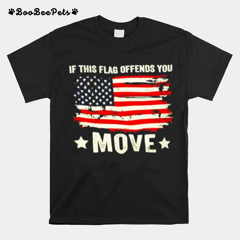 If This Flag Offend You Move T-Shirt