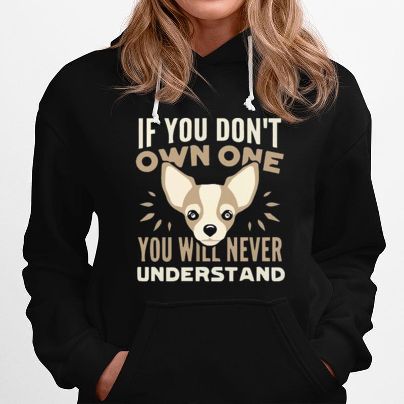 If You Dont Own One You Will Never Understand Hoodie