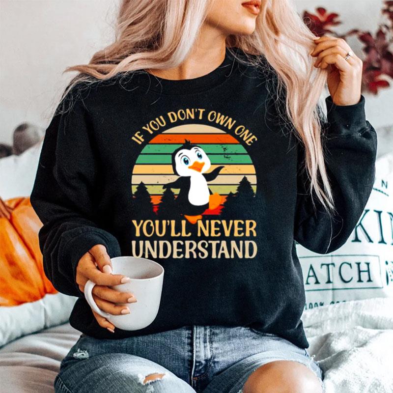 If You Dont Own One Youll Never Understand Penguin Vintage Sweater