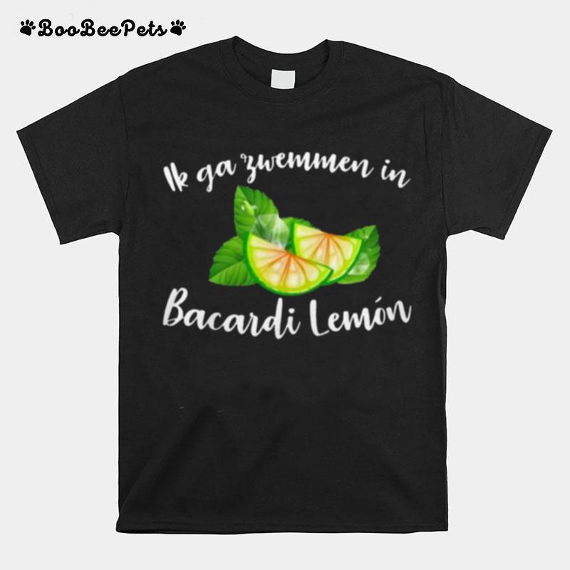 Ik Ga Zwemmen In Bacardi Lemon T-Shirt