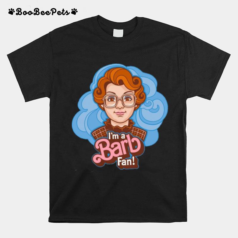 Im A Barb Fan Stranger Things T-Shirt