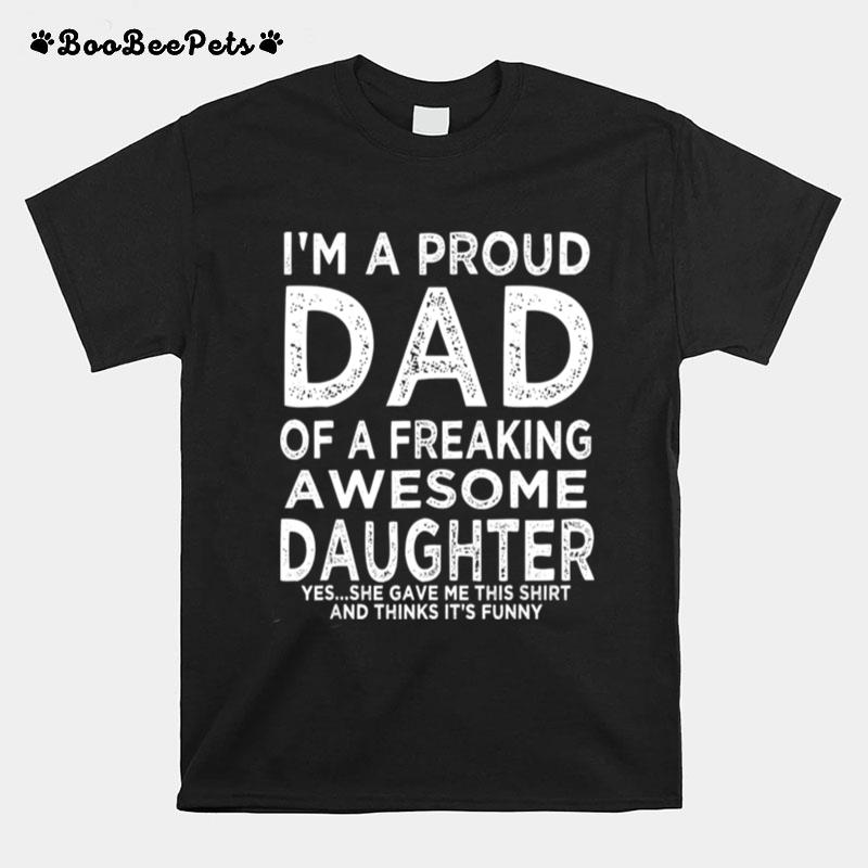 Im A Dad Of An Awesome Daughter Fathers Day T-Shirt