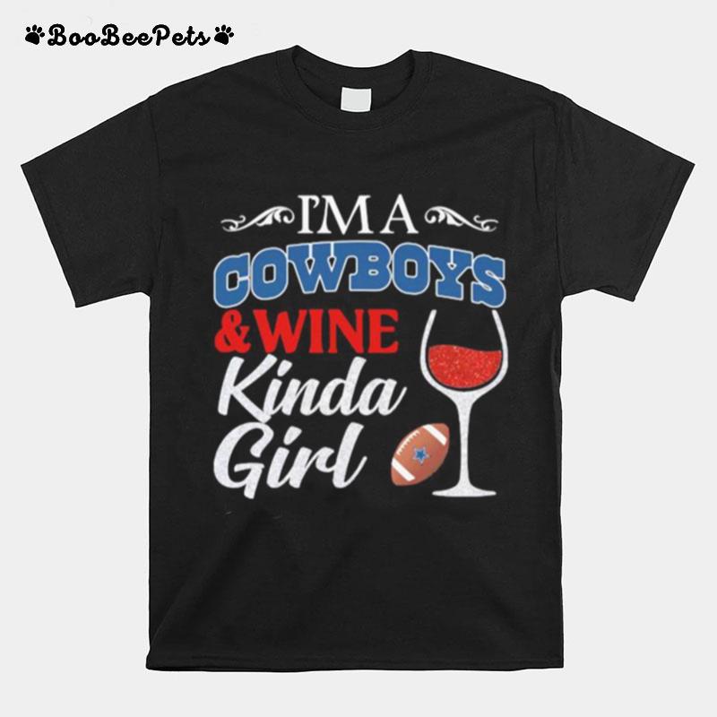 Im A Dallas Cowboys And Wine Kinda Girl Diamond T-Shirt