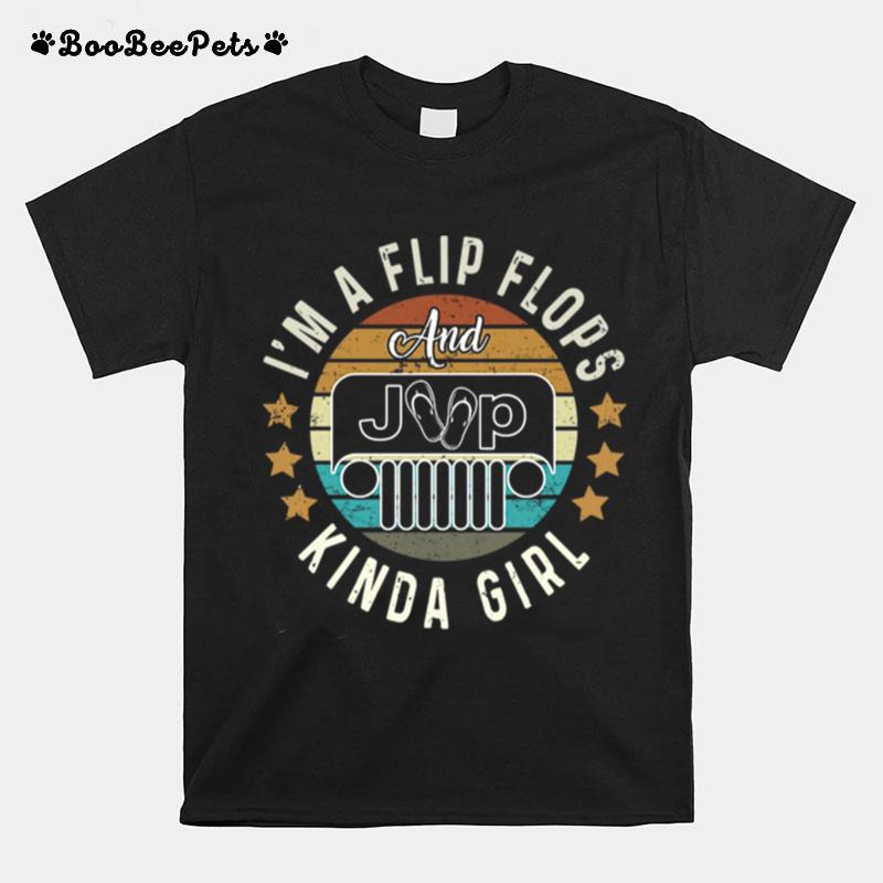 Im A Flip Flops And Jeep Kinda Girl Vintage T-Shirt