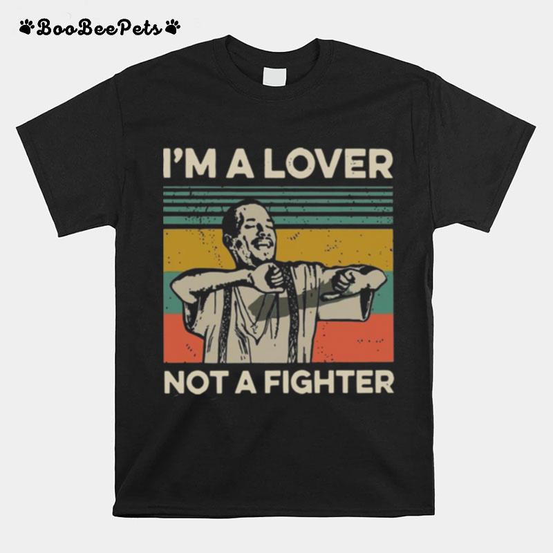 Im A Lover Not A Fighter Blood In Out Vintage Sunset T-Shirt