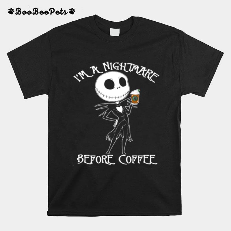 Im A Nightmare Before Coffee T-Shirt