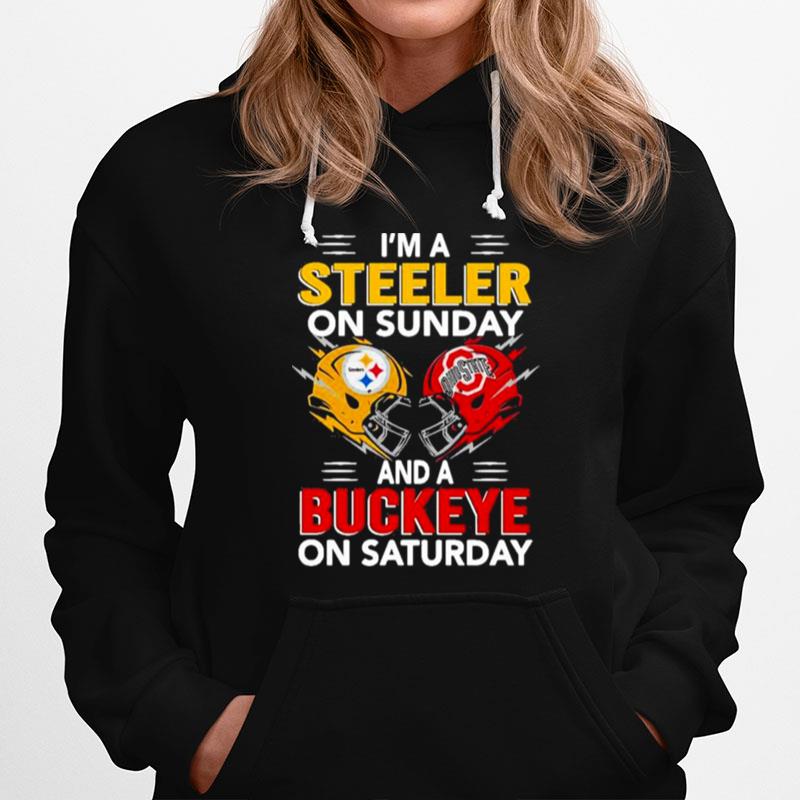 Im A Pittsburgh Steelers On Sunday And A Ohio State Buckeyes On Saturday Hoodie