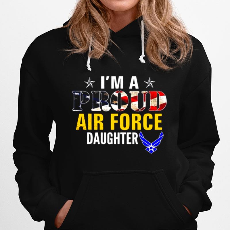 Im A Proud Air Force Daughter American Flag Gift Veteran Hoodie