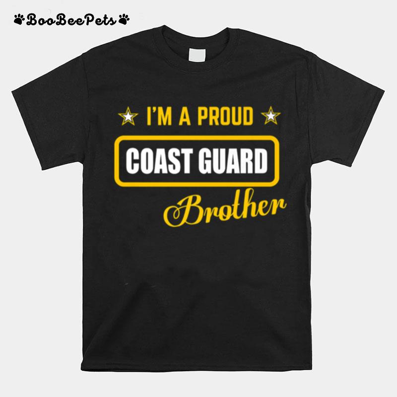 Im A Proud Coast Guard Brother T-Shirt