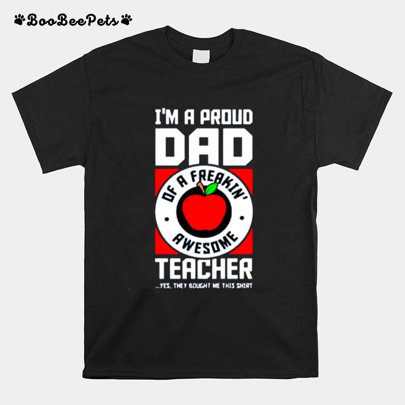 Im A Proud Dad Dad Teacher Classic T-Shirt