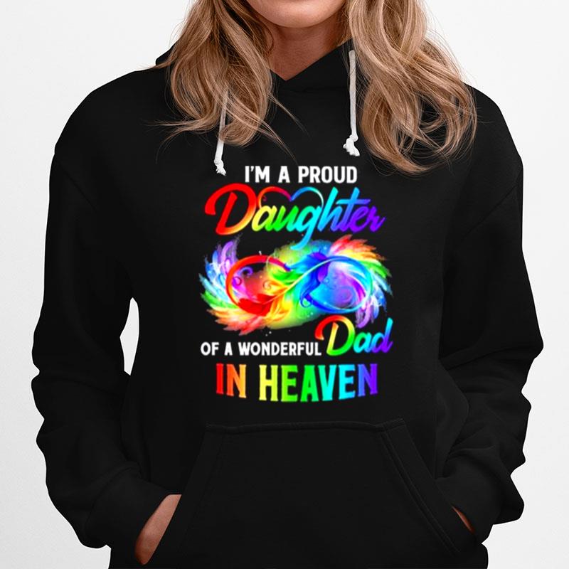 Im A Proud Daughter Of A Wonderful Dad In Heaven Hoodie