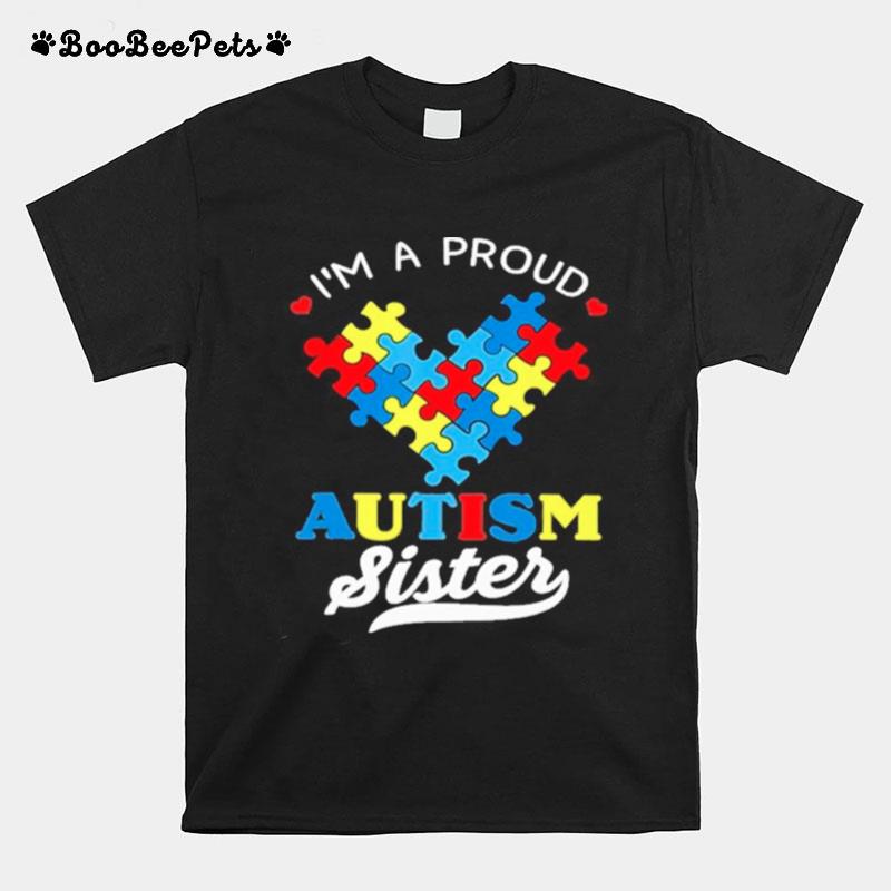 Im A Proud Love Autism Sister T-Shirt