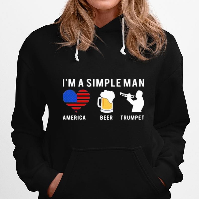 Im A Simple Man America Beer Trumpet Hoodie